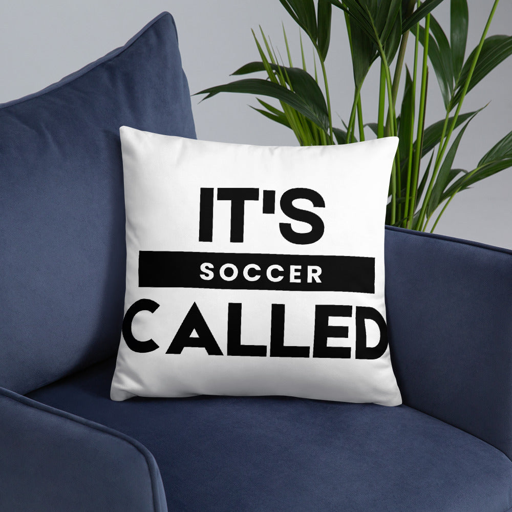 It's Called Soccer - Basic Pillow