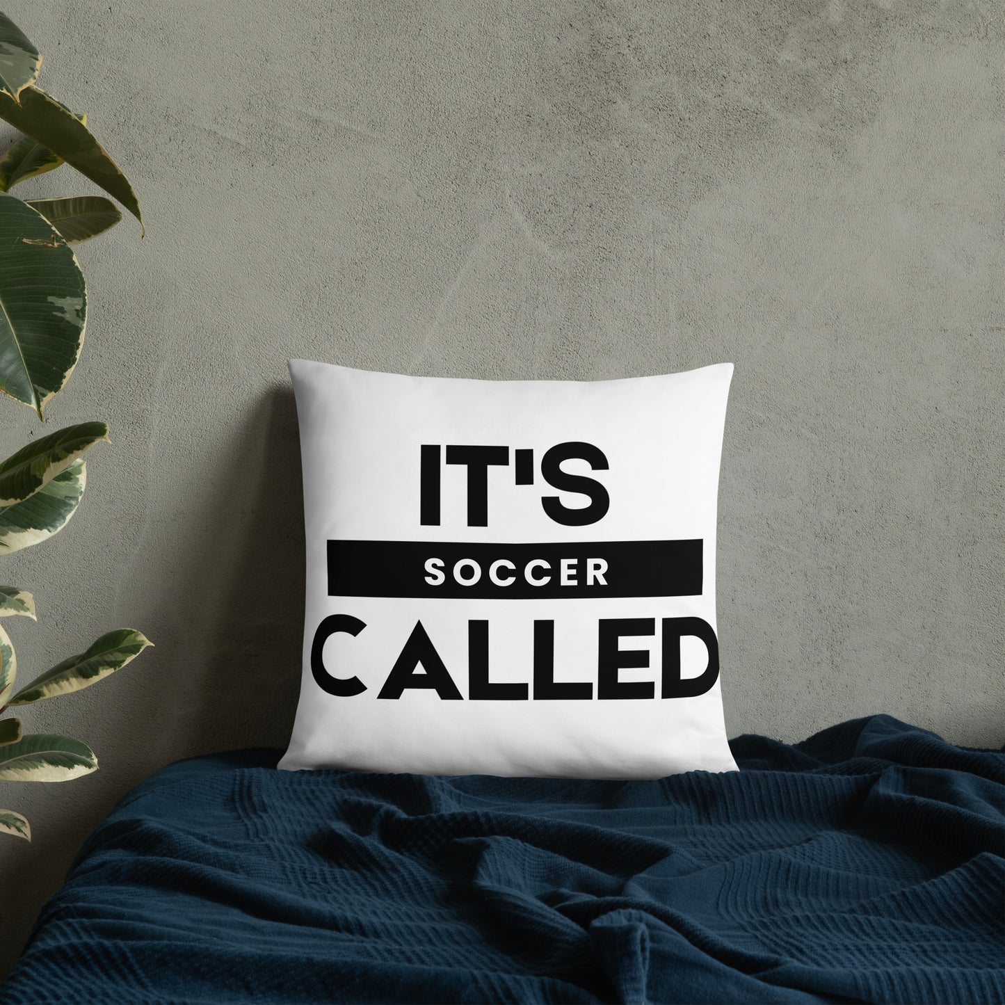 It's Called Soccer - Basic Pillow