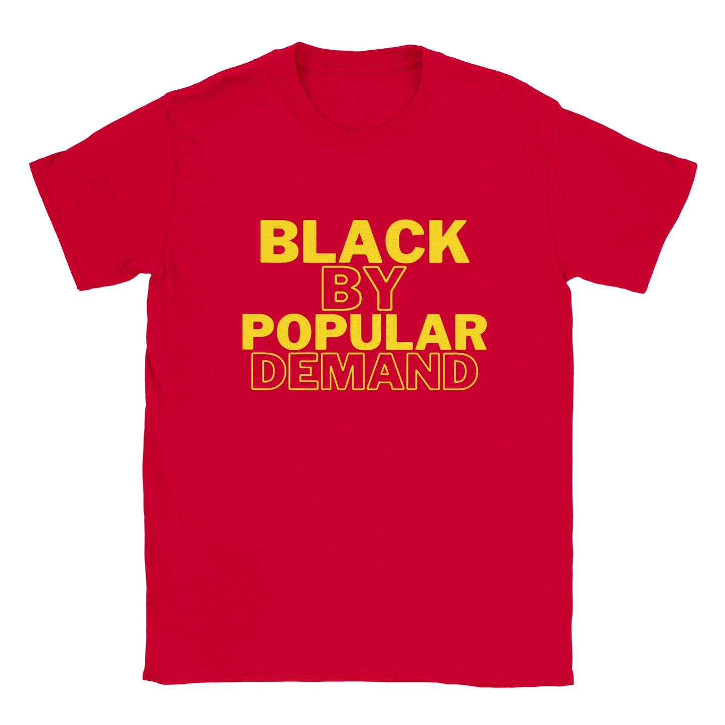 Black By Popular Demand - Classic Unisex Crewneck T-shirt