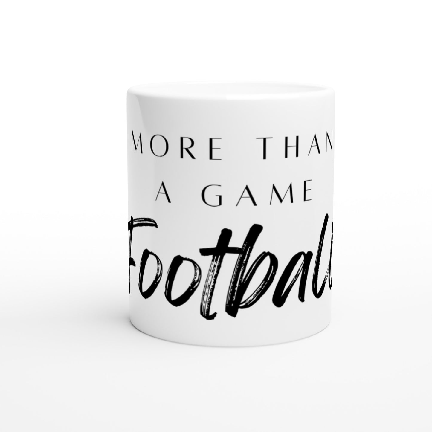 More Than A Game - White 11oz Ceramic Mug