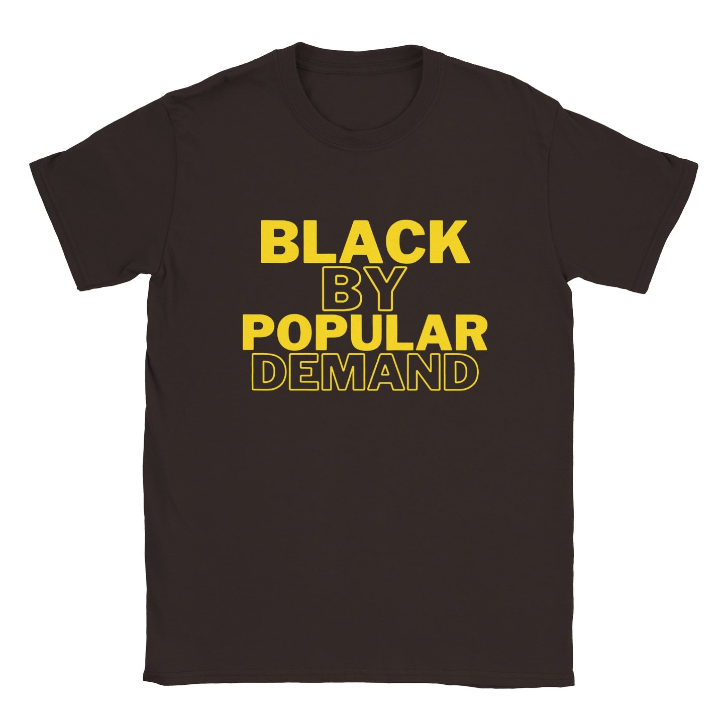 Black By Popular Demand - Classic Unisex Crewneck T-shirt