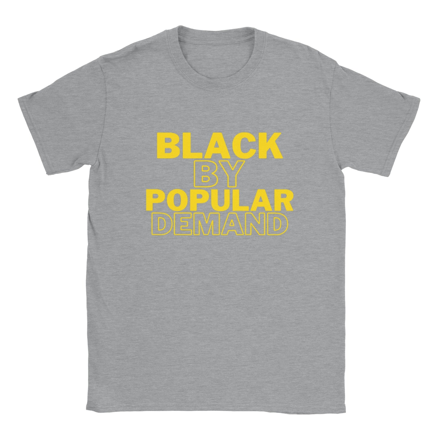 Black By Popular Demand - Classic Unisex Crewneck T-shirt