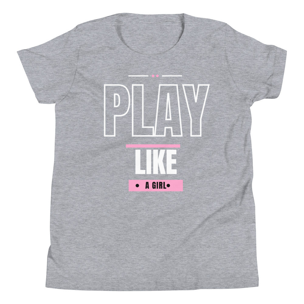 Play Like A Girl - Youth Short Sleeve T-Shirt