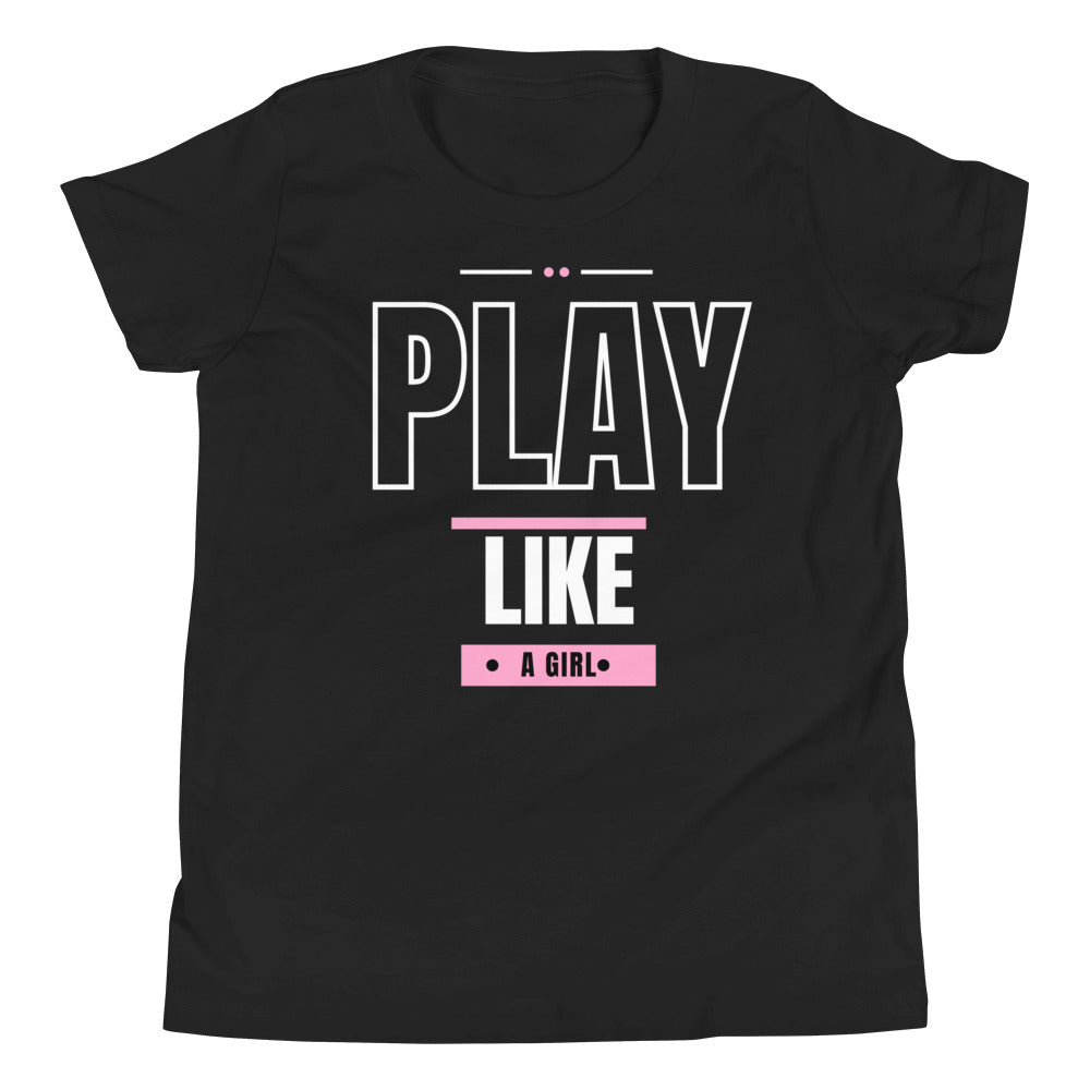 Play Like A Girl - Youth Short Sleeve T-Shirt