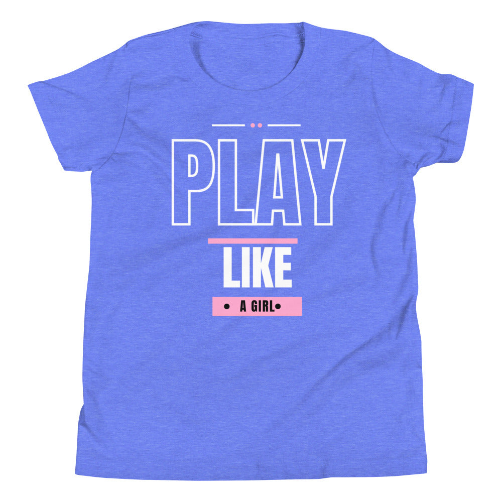 Play Like A Girl - Youth Short Sleeve T-Shirt