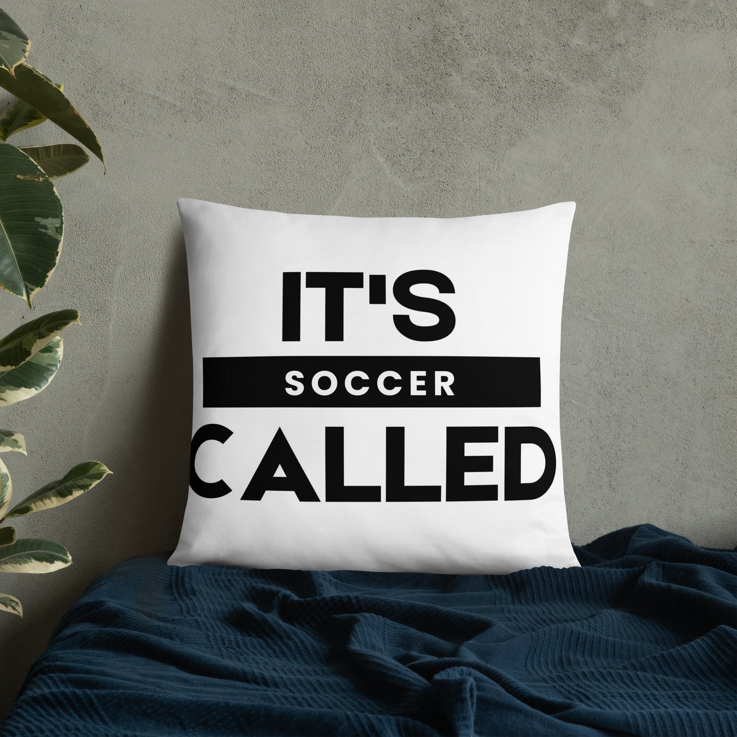 It's Called Soccer - Basic Pillow