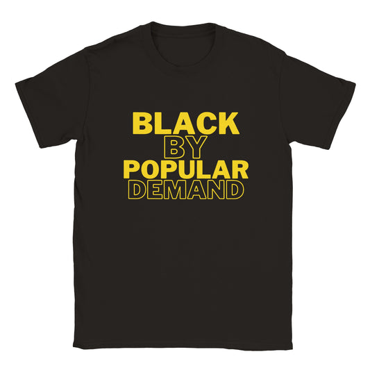 Black By Popular Demand - Classic Unisex Crewneck T-shirt