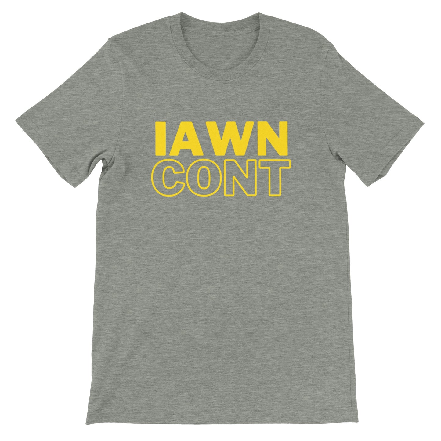 Iawn Cont - Premium Unisex Crewneck T-shirt