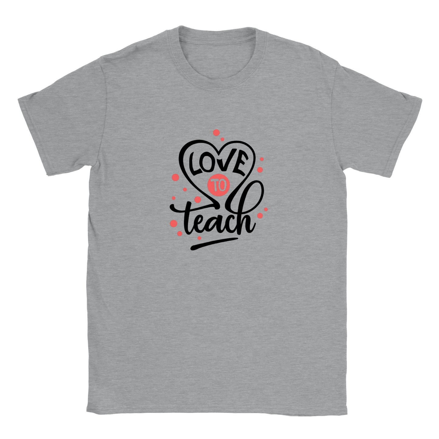 Love To Teach - Classic Unisex Crewneck T-shirt