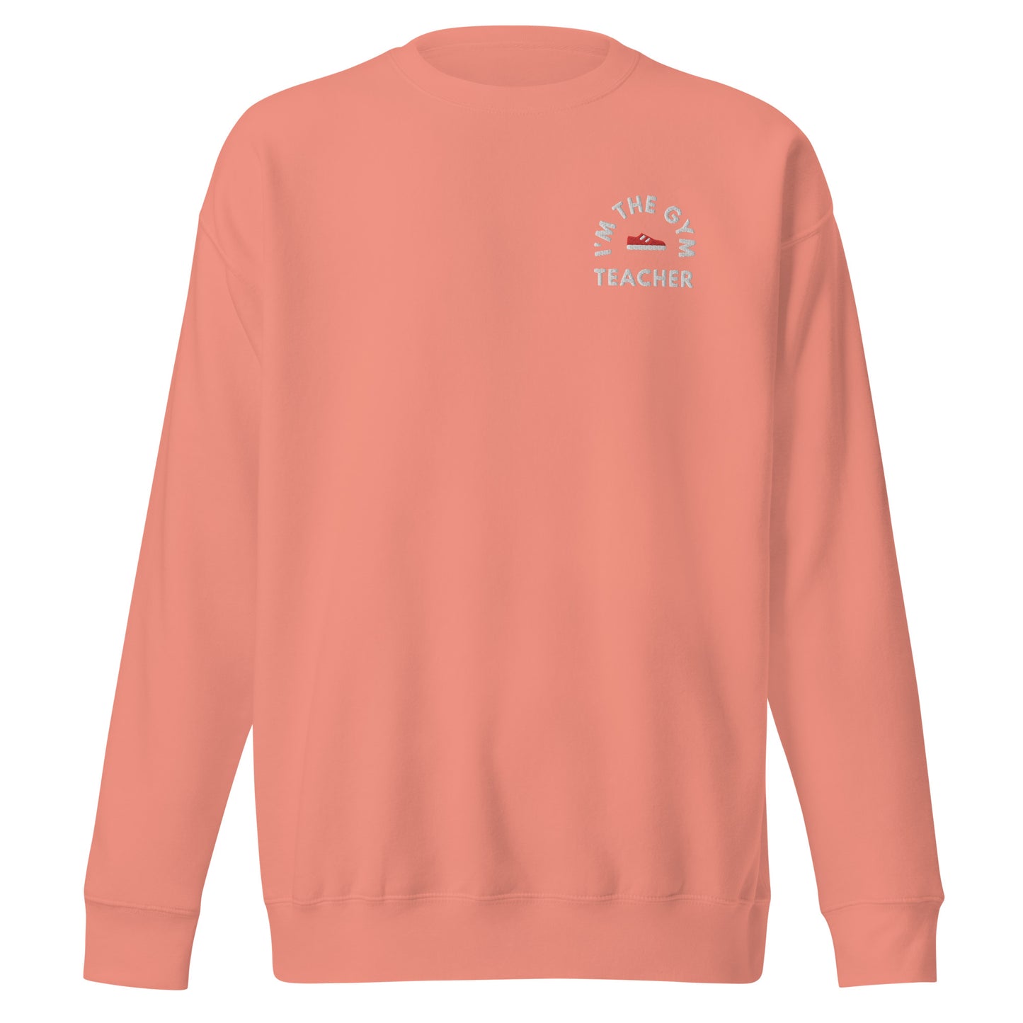 Gym Teacher - Unisex Premium Sweatshirt