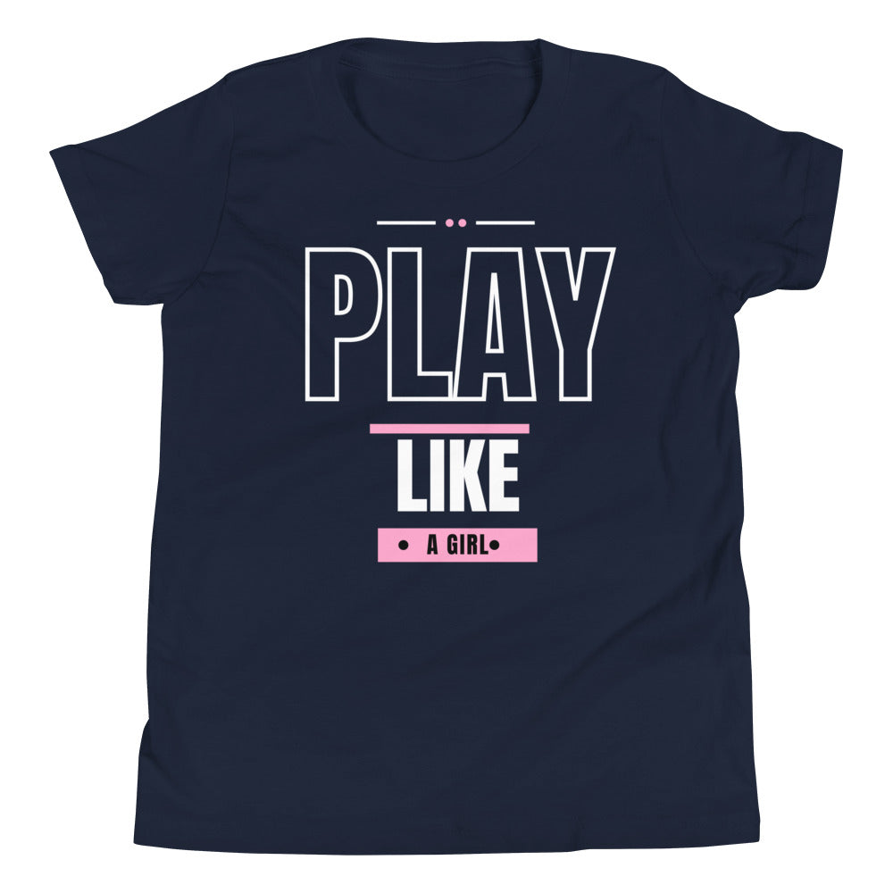 Play Like A Girl - Youth Short Sleeve T-Shirt